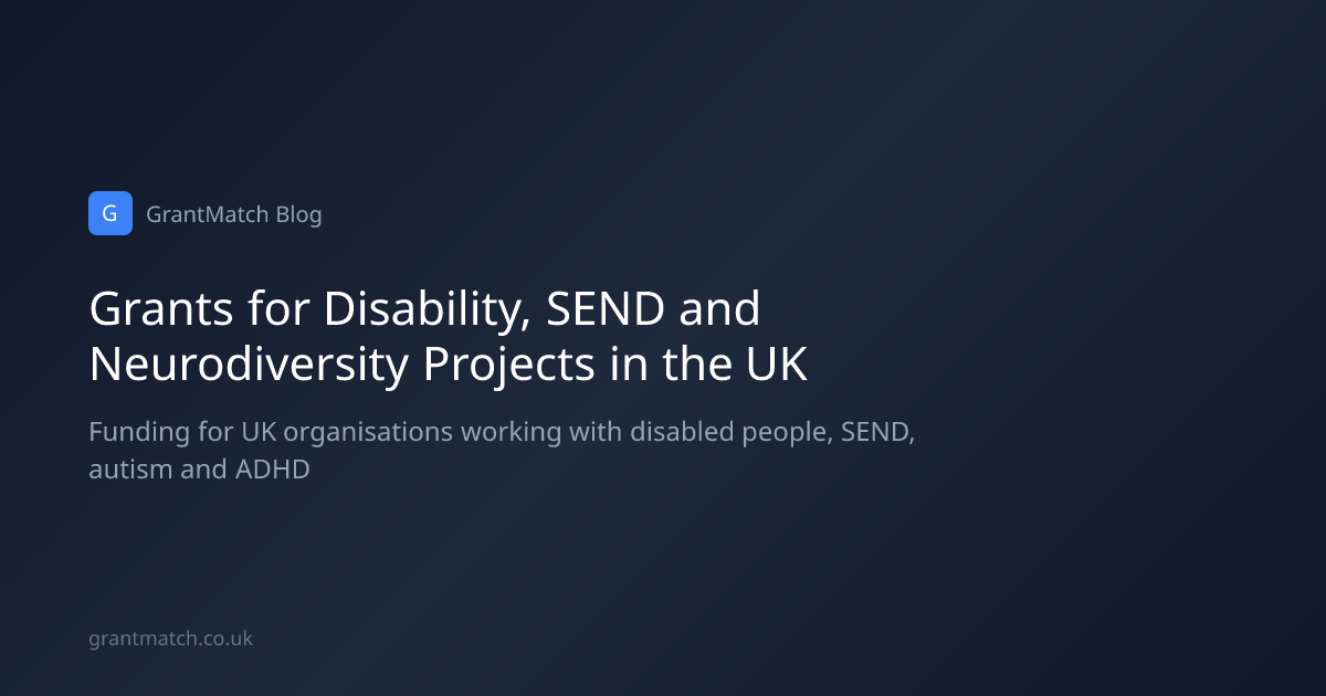 Grants for Disability, SEND and Neurodiversity Projects in the UK ...