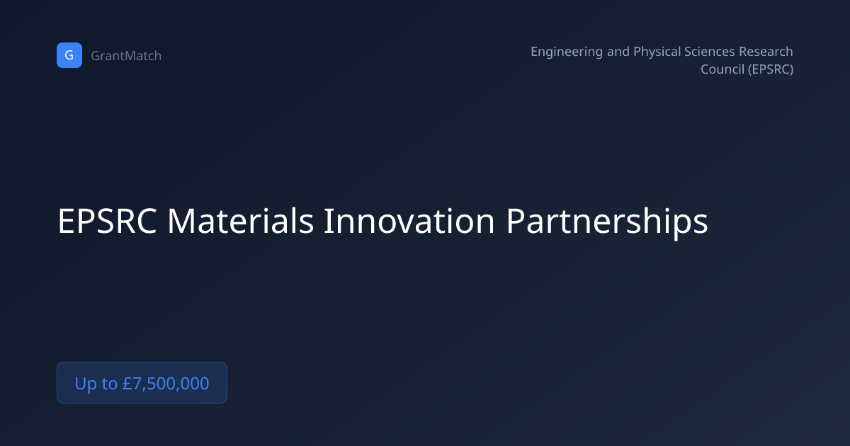 EPSRC Materials Innovation Partnerships | GrantMatch