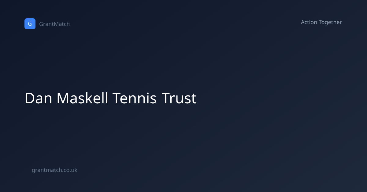 Dan Maskell Tennis Trust | Action Together | GrantMatch