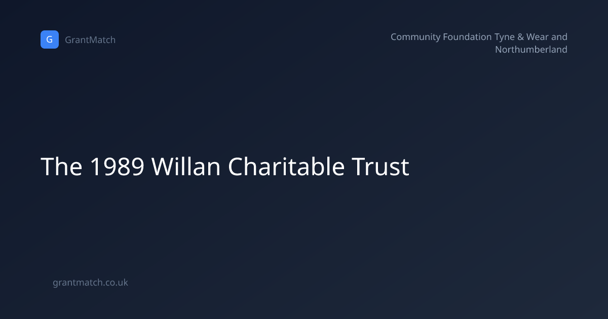 The 1989 Willan Charitable Trust | GrantMatch