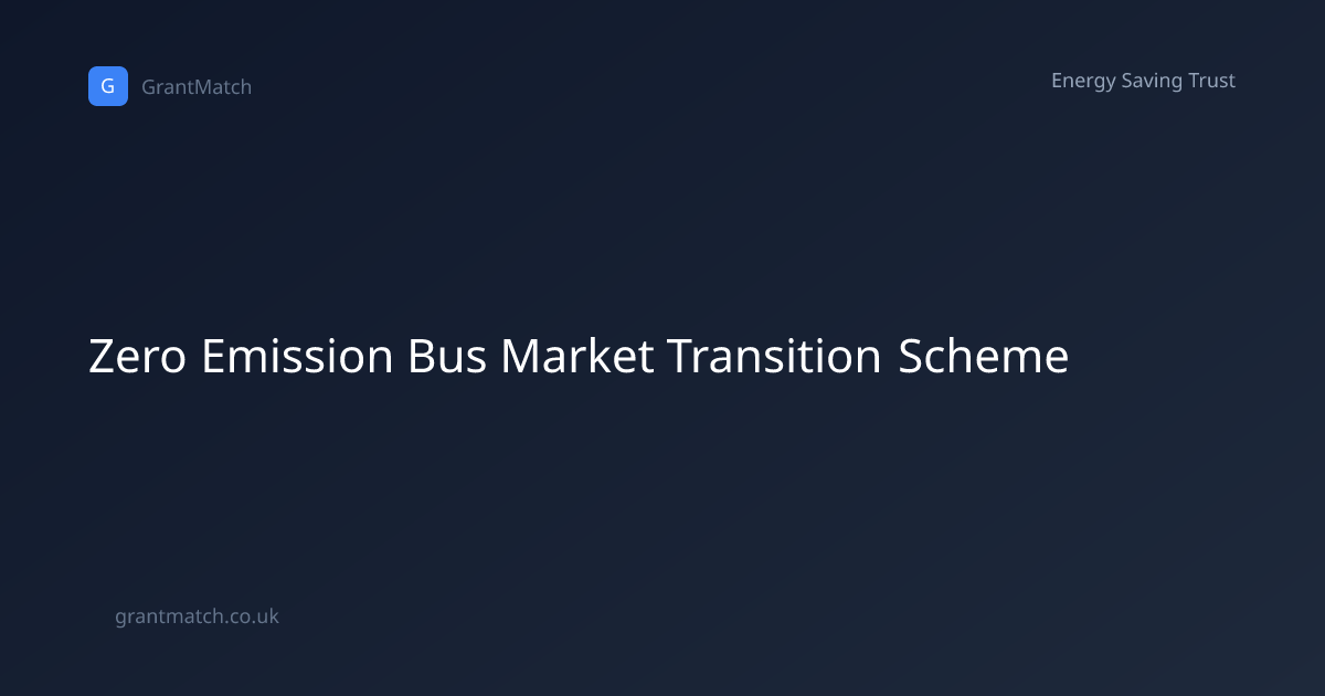 Zero Emission Bus Market Transition Scheme | GrantMatch